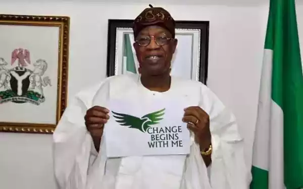 " Change Begins With Me " Campaign, Is My Idea — Lai Mohammed 